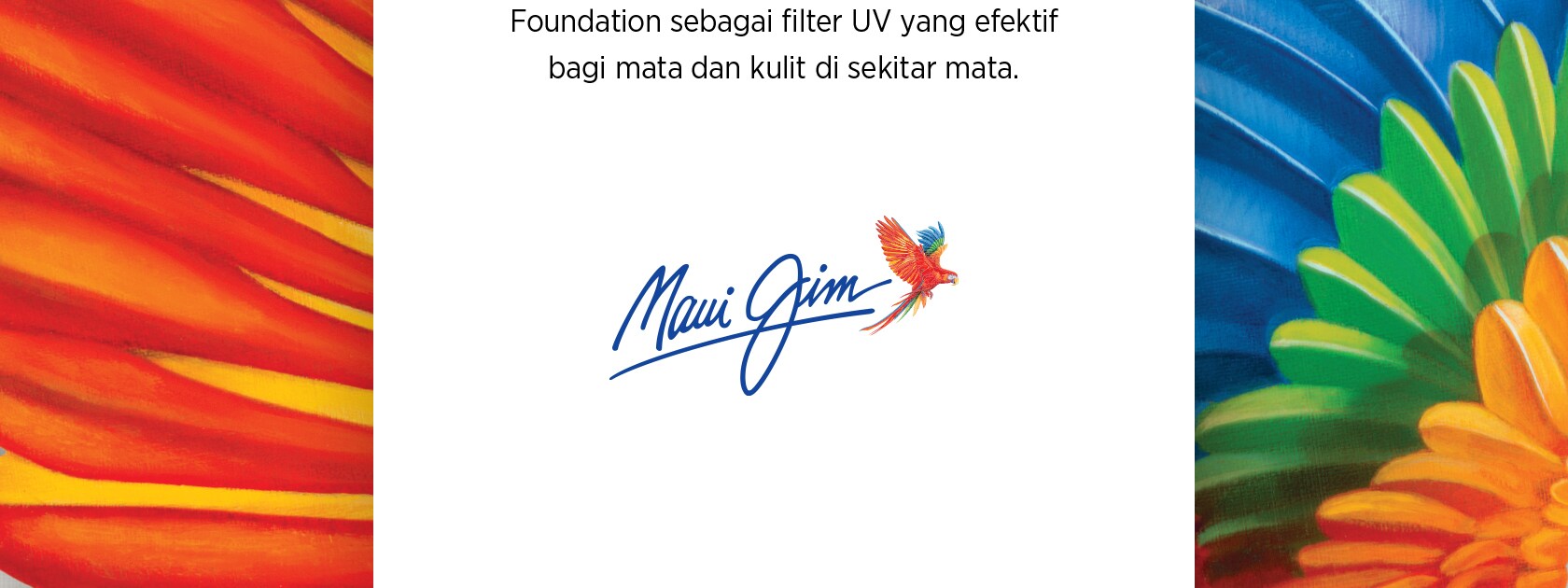 words saying foundation as an effective UV filter for the eyes and surrounding skin in indonesian with maui jim logo